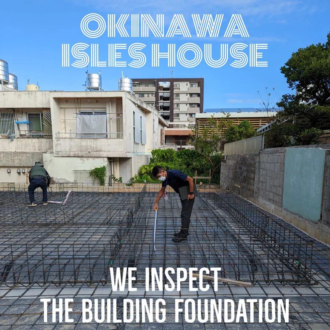 宜野湾市の基礎工事、配筋検査に合格しました。アイルズハウス沖縄の家はシロアリ対策も万全な基礎構造です。